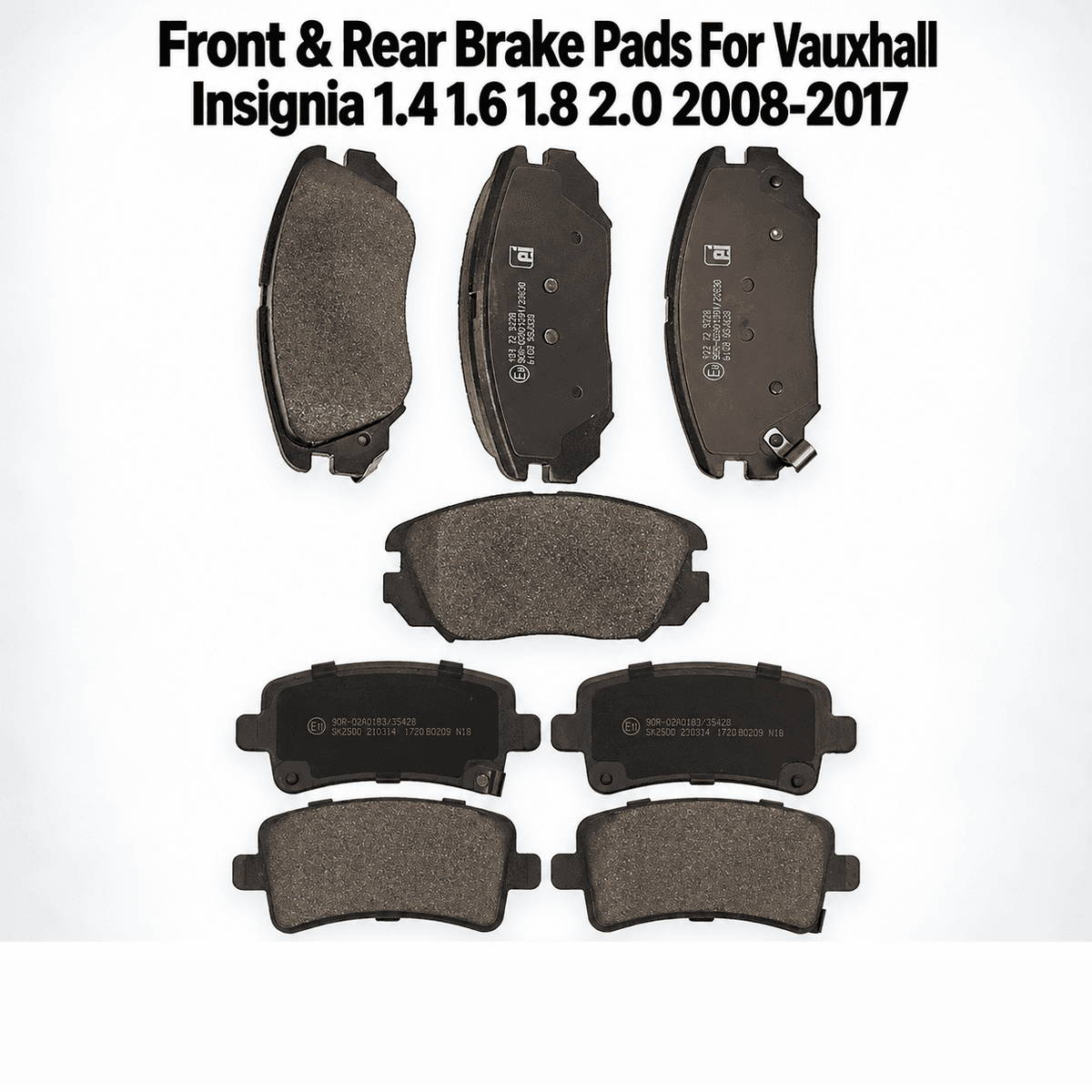 Vauxhall Insignia 1.4 / 1.6 / 1.8 / 2.0 (2008-2017) Front & Rear Brake Pads Set